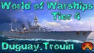 Duguay Trouin angespielt - Tier 4 der französischen Kreuzer - World of Warships - Gameplay