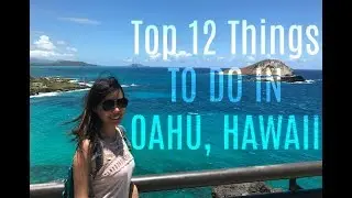 Top 12 Things To Do in Oahu, Hawaii