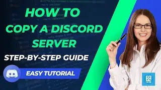 How to Copy a Discord Server | Step-by-Step Guide