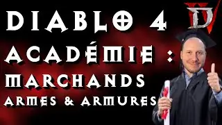 DIABLO 4 ACADEMIE : MARCHANDS D'ARMES ET D'ARMURES | DIABLO 4 FR