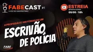 ESCRIVÃO DE POLÍCIA - FABECAST #01