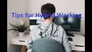 Back to work: tips for 'hybrid' employees