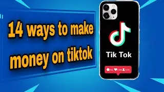14 ways to make money on tiktok 2023