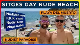 PLAYA DEL MUERTO - Sitges Gay Nude Beach (Full Tour + Travel Tips)