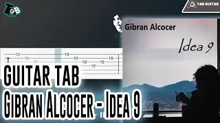 Gibran Alcocer - Idea 9 Guitar Tutorial (TAB)