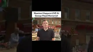 Shootout happens live at George Floyd Memorial.