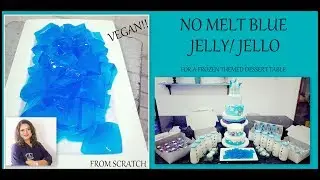NO MELT Blue Jelly | Jello from scratch- Frozen themed- VEGAN