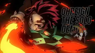 OhReign: The Solo Demon