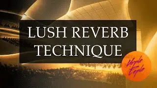 Reaper & Ableton: Lush Reverb Technique