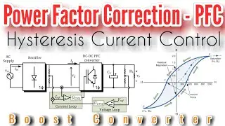 PFC Boost Converter | Hysteresis Control | Closed Loop MATLAB Simulation