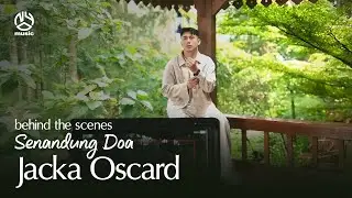 Jacka Oscard - Senandung Doa (Behind the Scene)