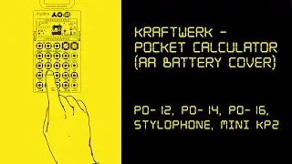 Kraftwerk - Pocket Calculator (AA Battery Live Cover - PO-12, PO-14, PO-16, Stylophone, mini KP2)