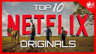 TOP 10 BEST NETFLIX ORIGINALS !!