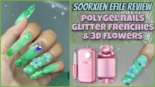 GREEN GLITTER FRENCHIES & 3D FLOWER POLYGEL NAILS || SOORXIEN EFILE REVIEW