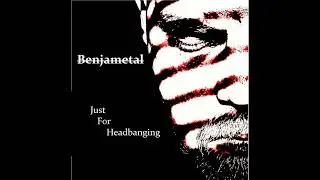 Benjametal - Just for Headbanging (EP, 2022)