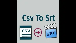 Csv To Srt tutirial