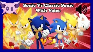 SFSB: Sonic vs Classic Sonic Base/Super/Hyper Form With Voice