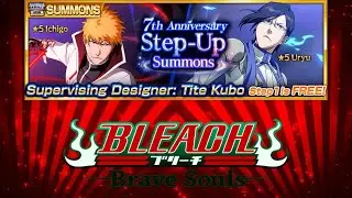 STEP-UP SUMMONS 7TH ANNIVERSARY| Bleach Brave Souls #66