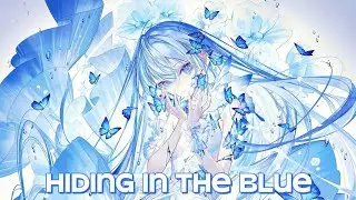 ♬ Nightcore - Hiding In The Blue (Lyrics) ♬