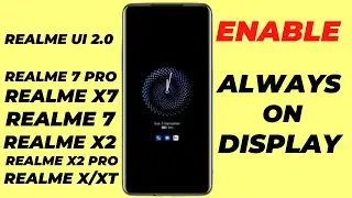 Enable Always On Display In Realme Devices|Realme 7 Pro, Realme x2/x2 Pro, Realme X/XT, Realme 5pro