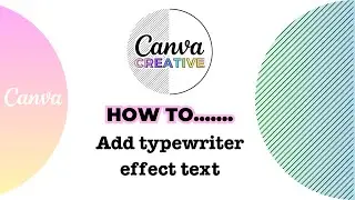 Canva Tutorial - How to add typewriter effect text