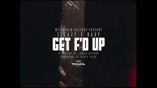 Sleazy F Baby - Get F'd Up
