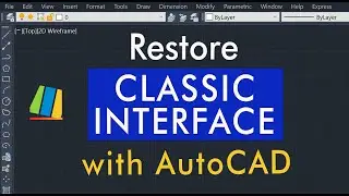 How to restore the CLASSIC AutoCAD workspace - Version 2024 2023 2022 2021 2020 2019 2018 2017 2016