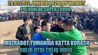 MUZRABOT TUMANIDA KATTA KURASH BULIB UTDI TULIQ VIDIO  29.01.2022 JONIBEK QOZOQOV VA ZOXIT POLVONLAR