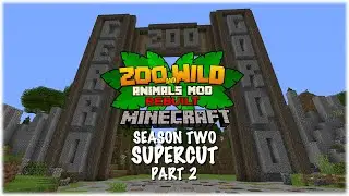 Minecraft: Zoo and Wild Animal (ZAWA) Mod SUPERCUT - S2 PART 2