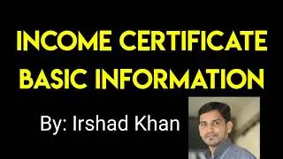 Income Certificate | Essential Document for Every Scholarships & Admission | By Irshad Khan