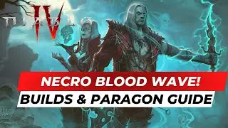 Diablo 4 Necro Blood Wave Builds + Paragon Optimization!