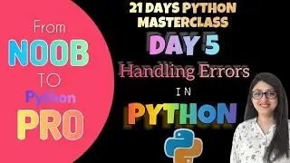 Day 5- Python Errors : 21 Days Python Masterclass 