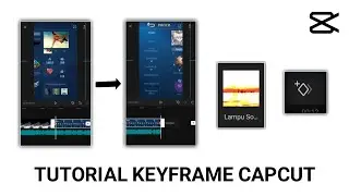 Tutorial Keyframe Capcut