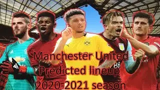 Manchester United predicted lineup: 2020-2021 season