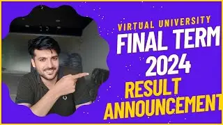 Final Term Result Update 2024 | VU Result