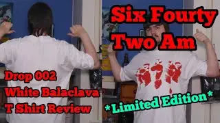 Six Fourty Two Am - Drop 002 White Balaclava T Shirt (FULL REVIEW)