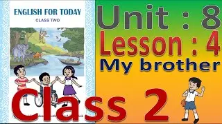Class 2 English Unit 8 Lesson 4 My brother