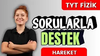Sorularla TYT FİZİK - Hareket Grafikleri Soru Çözümü
