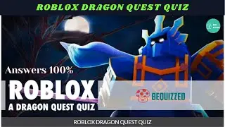 Roblox Dragon Quest Quiz Answers 100 % | Bequizzed