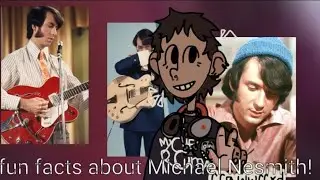 fun facts about Michael Nesmith!