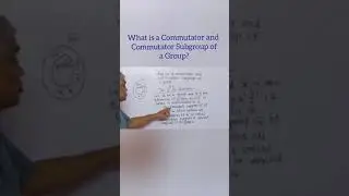 What is a Commutator and Commutator Subgroup of a Group?