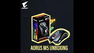 GIGABYTE AORUS M5 RGB GAMING MOUSE UNBOXING