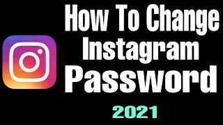 How To Change Instagram Password (2021)