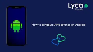 How to configure APN settings  on  Android