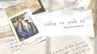 [Vietsub] (Ai Đó) Tiếng Ve Giữa Hè • Đồng Nhân Khúc Ai Đó | 盛夏蝉鸣 • 某某同人曲