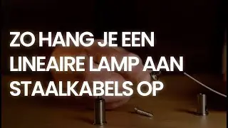 Zo hang je een Lineaire LED-lamp aan staalkabels op