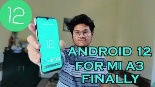 Android 12 Beta 1 FOR MI A3 (finally) installation guide