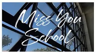 Miss You School