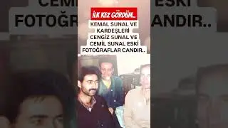 KEMAL SUNAL VE KARDEŞLERİ CENGİZ SUNAL VE CEMİL SUNAL ESKİ FOTOĞRAFLAR CANDIR....İLK KEZ GÖRDÜM..