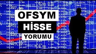 Güncel OFSYM Hisse Yorumu - Ofis Yem Teknik Analiz Hedef Fiyat Tahmini
